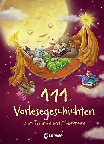 111 Vorlesegeschichten zum Träumen und Schlummern