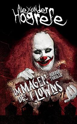 Im Magen des Clowns: Horrorthriller