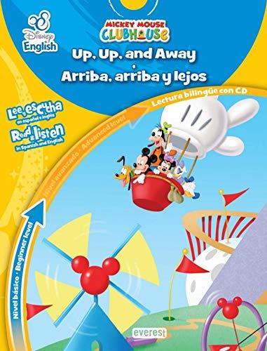 Up, up and away. Beginner level : read & listen in Spanish and English = Arriba, arriba y lejos : nivel básico. Lee y escucha en español e inglés: ... inglés. Read & listen in Spanish and English