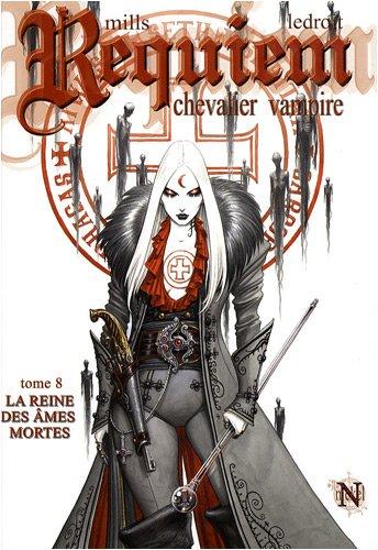 Requiem, chevalier vampire. Vol. 8. La reine des âmes mortes