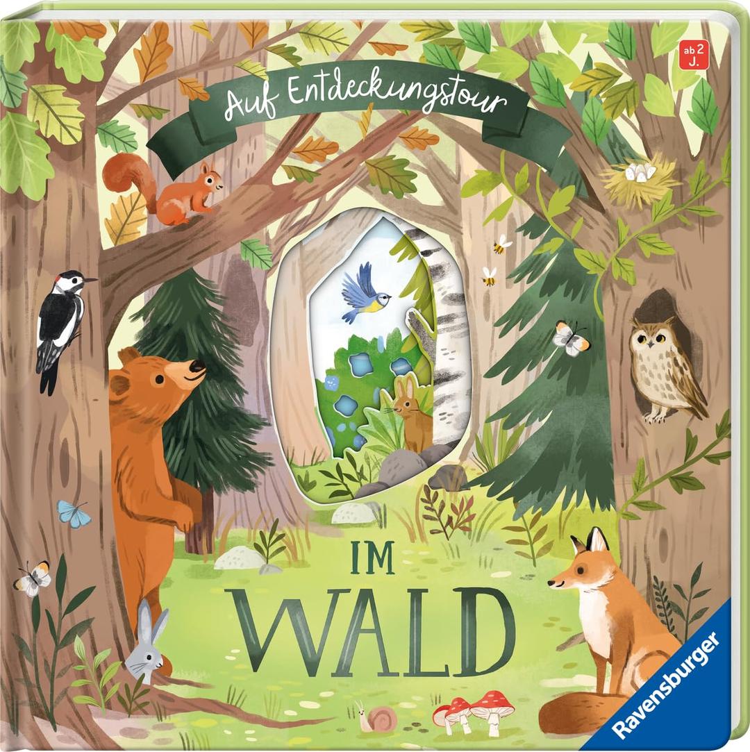 Auf Entdeckungstour: Im Wald - Ravensburger Sachwissen für Kinder ab 2 Jahren. Spielbuch mit 3D-Effekt, Klappen und Gucklöcher