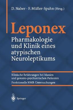 Leponex: Pharmakologie und Klinik eines atypischen Neuroleptikums