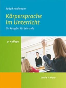 Körpersprache im Unterricht: Ein Ratgeber für Lehrende