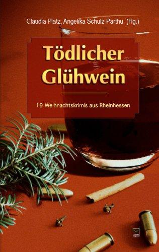 Tödlicher Glühwein: 19 Weihnachtskrimis aus Rheinhessen