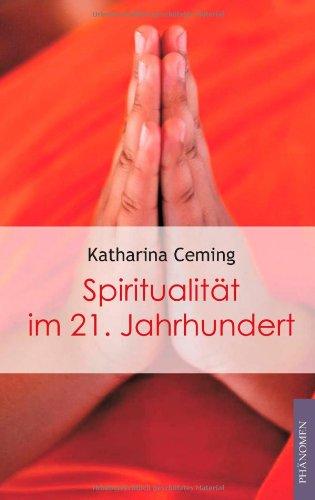 Spiritualität im 21. Jahrhundert