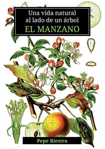 Una vida natural al lado de un árbol "El Manzano"