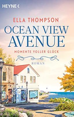 Ocean View Avenue – Momente voller Glück: Roman (Die Ocean View Avenue-Reihe, Band 3)