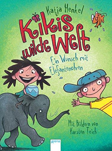 Kikis wilde Welt (2). Ein Wunsch mit Elefantenohren