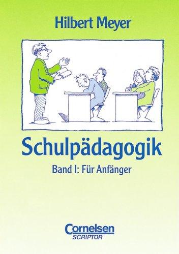 Schulpädagogik, 2 Bde., Bd.1, Für Anfänger: BD I