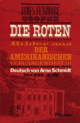 Die Roten: Bilder aus der amerikanischen Vergangenheit III. Roman