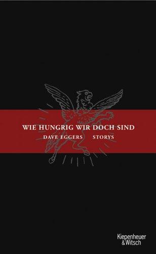 Wie hungrig wir doch sind: Storys