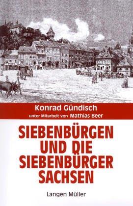 Siebenbürgen und die Siebenbürger Sachsen