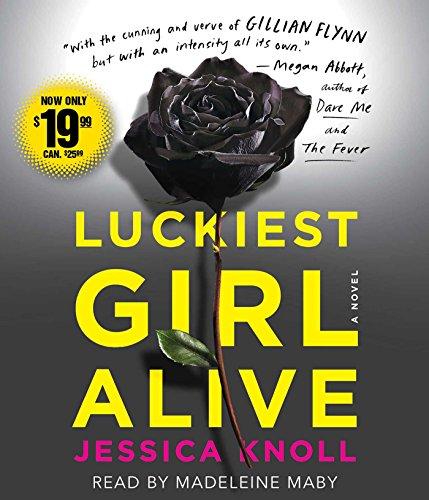 Luckiest Girl Alive: A Novel