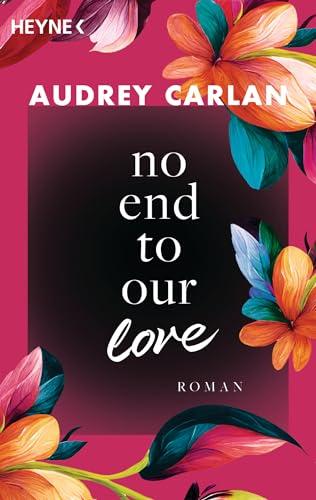 No End To Our Love: Roman (Die Soul-Sisters-Reihe, Band 3)