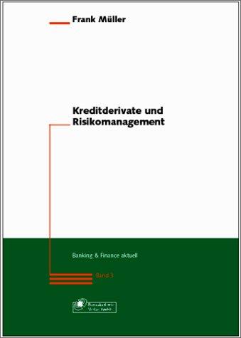 Kreditderivate und Risikomanagement