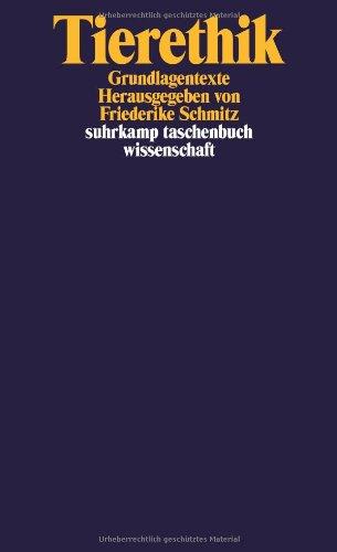 Tierethik: Grundlagentexte (suhrkamp taschenbuch wissenschaft)