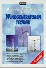 Das große Anwenderbuch der Windgeneratorentechnik