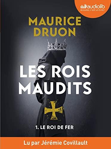 Les Rois maudits. Vol. 1. Le roi de fer