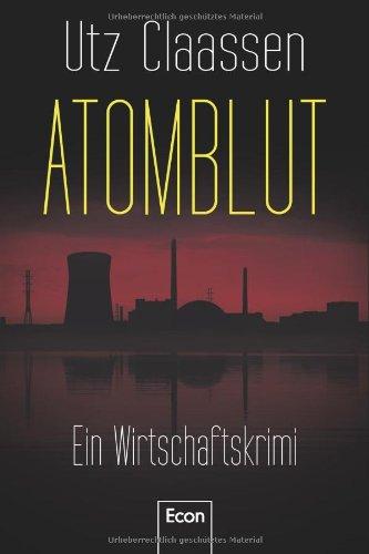 Atomblut: Ein Wirtschaftskrimi