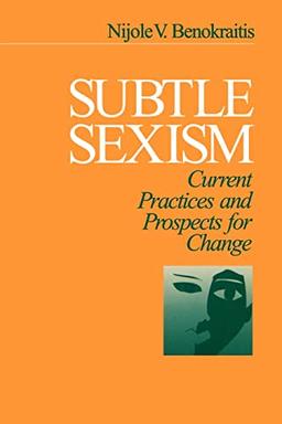 Subtle Sexism: Current Practice and Prospects for Change