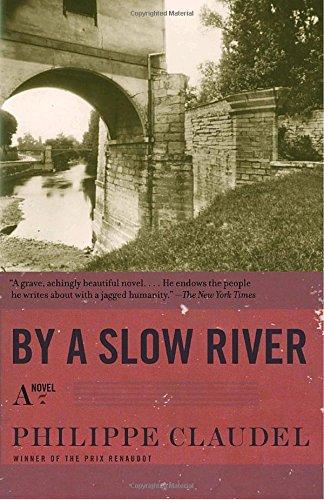 By a Slow River: A Novel