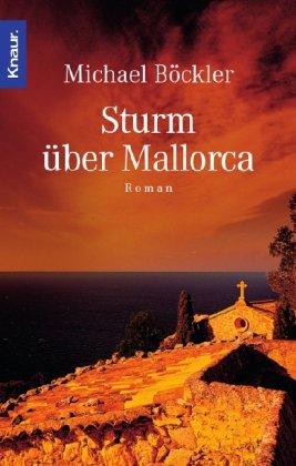 Sturm über Mallorca: Roman