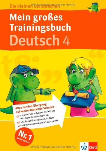 Die kleinen Lerndrachen: Mein großes Trainingsbuch Deutsch 4. Klasse. Alles für den Übergang auf weiterführende Schulen