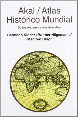 Atlas histórico mundial : de los orígenes a nuestros días (Atlas Akal, Band 11)