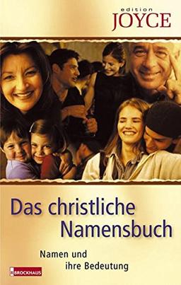 Das christliche Namensbuch: Namen und ihre Bedeutung