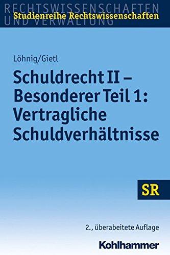 Schuldrecht II - Besonderer Teil 1: Vertragliche Schuldverhältnisse (SR-Studienreihe Rechtswissenschaften)