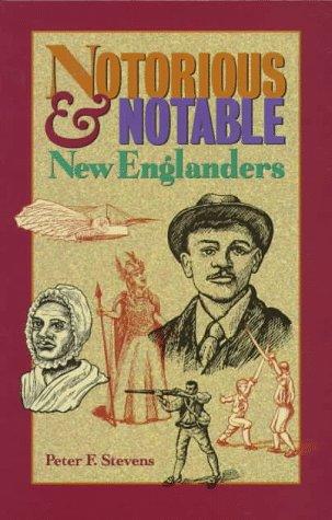 Notorious & Notable New Englanders