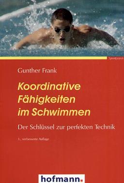 Koordinative Fähigkeiten im Schwimmen. Der Schlüssel zur perfekten Technik