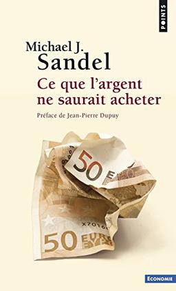 Ce que l'argent ne saurait acheter : les limites morales du marché