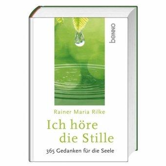 Ich höre die Stille: 365 Gedanken für die Seele