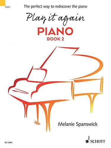 Play it again: Piano: The perfect way to rediscover the piano. Book 2. Klavier.