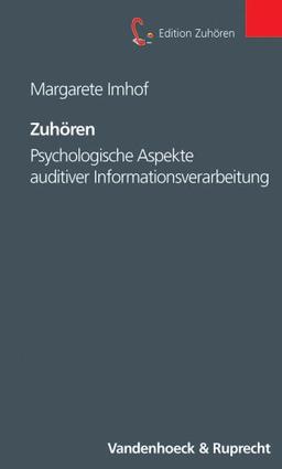 Zuhören. Psychologische Aspekte auditiver Informationsverarbeitung (Edition Zuhören) (Edition Zuhoren)