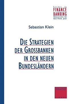 Strategien der Großbanken in den neuen Bundesländern (Trends in Finance and Banking) (German Edition)