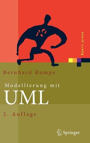 Modellierung mit UML: Sprache, Konzepte und Methodik (Xpert.press)