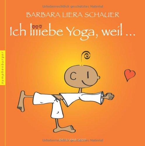 Ich liebe Yoga, weil ...