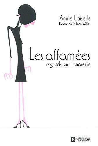 Les affamées : Regards sur l'anorexie