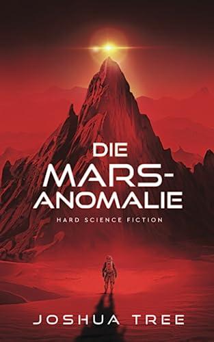 Die Mars-Anomalie: Hard Science Fiction