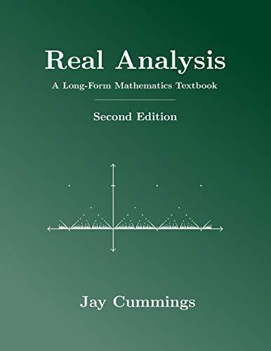 Real Analysis: A Long-Form Mathematics Textbook (The Long-Form Math Textbook Series)