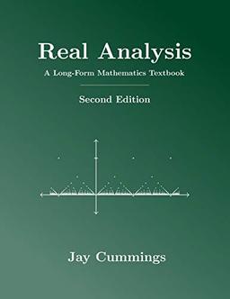 Real Analysis: A Long-Form Mathematics Textbook (The Long-Form Math Textbook Series)