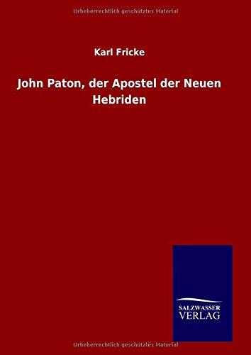 John Paton, der Apostel der Neuen Hebriden