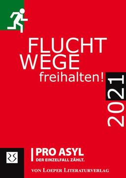 Fluchtwege freihalten! 2021: Ein Kalender für das Jahr 2021