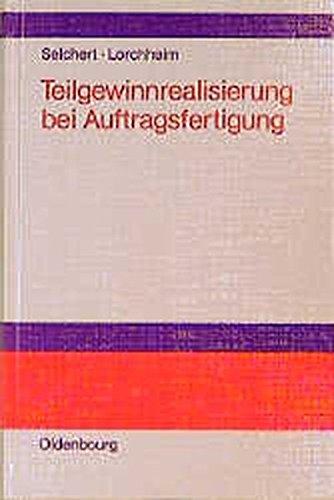 Teilgewinnrealisierung bei Auftragsfertigung: Regelung nach IAS und ihre Kompatibilität mit den deutschen Rechnungslegungsvorschriften