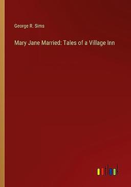 Mary Jane Married: Tales of a Village Inn