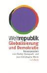 Weltrepublik. Globalisierung und Demokratie.