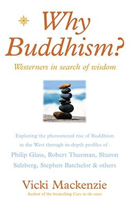 Why Buddhism?: Westerners in Search of Wisdom