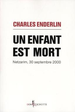 Un enfant est mort : Netzarim, 30 septembre 2000